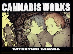 Cannabis Works - Tanaka Tatsuyuki mandorama 01